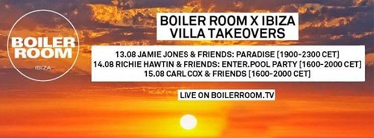 Boiler Room: Ibiza Villa Takeovers