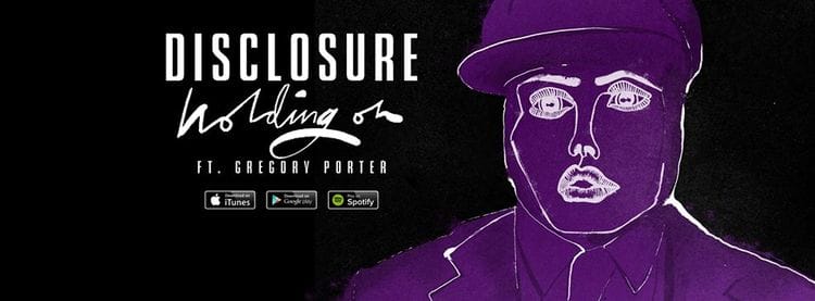 Disclosure vuelve con "Holding On"