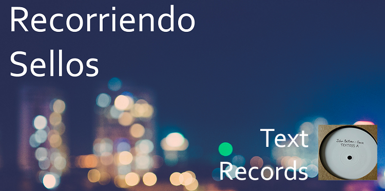 Recorriendo Sellos: Text Records