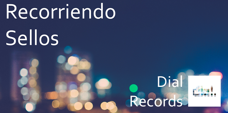 Recorriendo Sellos: Dial Records