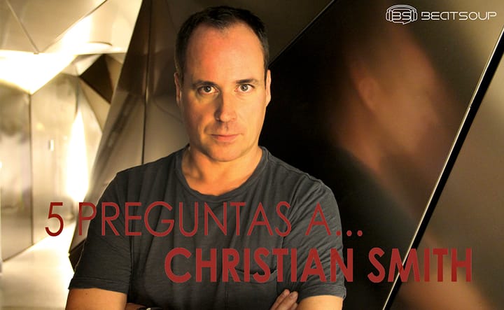 5 preguntas a... CHRISTIAN SMITH