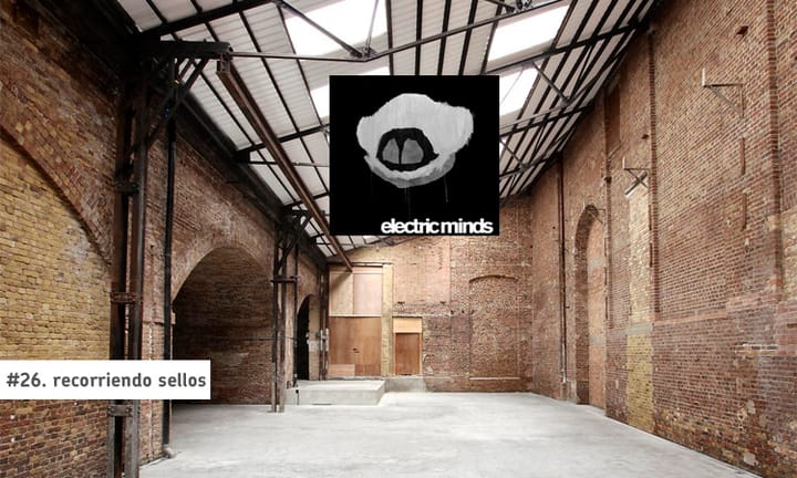 Recorriendo Sellos: Electric Minds (Londres)