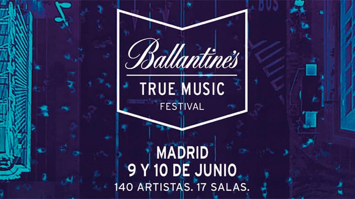 Ballantine´s True Music Festival en Madrid: 2días, 17salas, 140conciertos